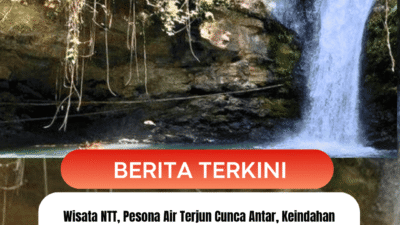 Wisata NTT, Pesona Air Terjun Cunca Antar,  Keindahan Alam Tersembunyi di Manggarai Timur