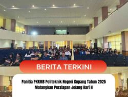 Panitia PKKMB Politeknik Negeri Kupang Tahun 2025 Matangkan Persiapan Jelang Hari H