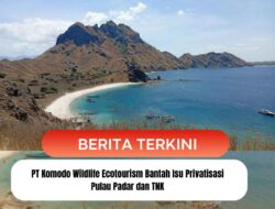 PT Komodo Wildlife Ecotourism Bantah Isu Privatisasi Pulau Padar dan TNK
