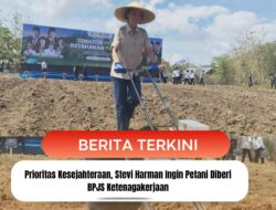 Prioritas Kesejahteraan, Stevi Harman Ingin Petani Diberi BPJS Ketenagakerjaan