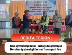 Prodi Agroteknologi Unimor Lokakarya Pengembangan Ekosistem Agroteknologi Kawasan Transmigrasi Ponu 