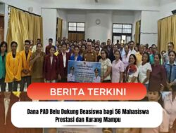 Dana PAD Belu Dukung Beasiswa bagi 56 Mahasiswa Prestasi dan Kurang Mampu