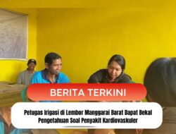 Petugas Irigasi di Lembor Manggarai Barat Dapat Bekal Pengetahuan Soal Penyakit Kardiovaskuler