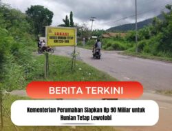 Kementerian Perumahan Siapkan Rp 90 Miliar untuk Hunian Tetap Lewotobi