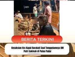 Kesaksian Kru Kapal Barakati Soal Tenggelamnya KM Putri Sakinah di Pulau Padar