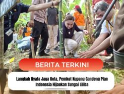 Langkah Nyata Jaga Kota, Pemkot Kupang Gandeng Plan Indonesia Hijaukan Sungai Liliba