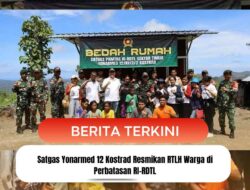 Satgas Yonarmed 12 Kostrad Resmikan RTLH Warga di Perbatasan RI-RDTL