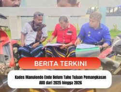 Kades Manulondo Ende Belum Tahu Tujuan Pemangkasan ADD dari 2025 hingga 2026