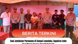 Soal Jembatan Permanen di Sungai Lowolaka, Kapolres Ende Koordinasi dengan Bupati Badeoda
