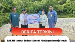 Bank NTT Salurkan Bantuan CSR untuk Pembangunan Gereja Kemah Injil Jemaat Imanuel Baadale