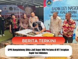 SPPG Nangatobong Sikka Jadi Dapur MBG Pertama di NTT Terapkan Rapid Test Biddokes