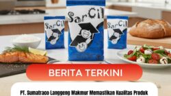 PT. Sumatraco Langgeng Makmur Memastikan Kualitas Produk Melalui Pengawasan Menyeluruh