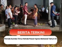 Pemda Sumba Timur Rehab Pasar Inpres Matawai Tahun Ini