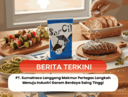 PT. Sumatraco Langgeng Makmur Pertegas Langkah Menuju Industri Garam Berdaya Saing Tinggi