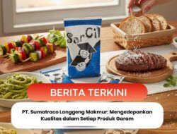 PT. Sumatraco Langgeng Makmur: Mengedepankan Kualitas dalam Setiap Produk Garam