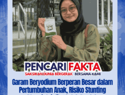 Garam Beryodium Berperan Besar dalam Pertumbuhan Anak, Risiko Stunting Mengintai Jika Salah Produk