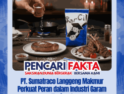 PT. Sumatraco Langgeng Makmur Perkuat Peran dalam Industri Garam Nasional