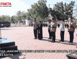 Rotasi Tiga Jabatan Strategis Lingkup Polres Kupang, Ini Pesan Kapolres Aditya